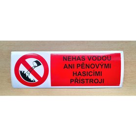 Nálepka - Nehas vodou ani pěnovými hasícími přístroji